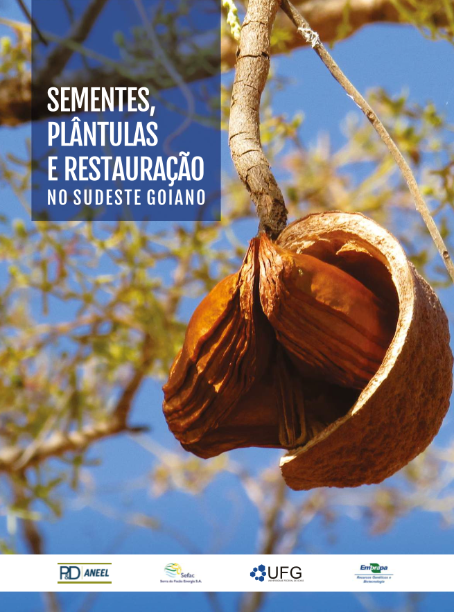 Sementes, plântulas e restauração no sudeste goiano: semeadura direta – manual guia