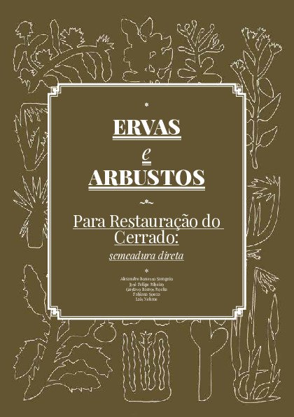 Ervas e Arbustos para Restauração do Cerrado: Semeadura Direta/