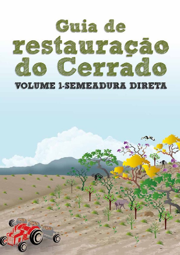 Guia de Restauração do Cerrado: semeadura direta